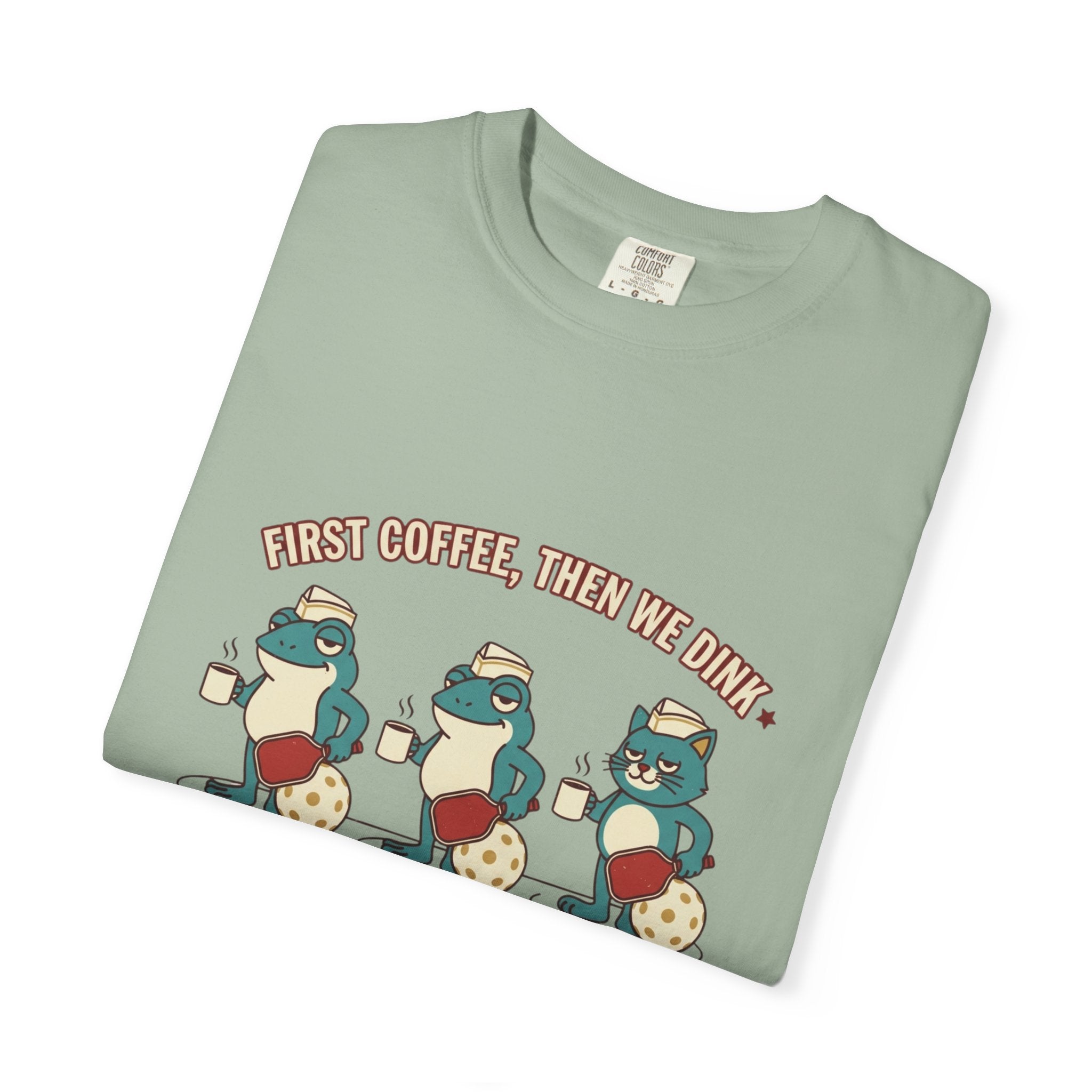 First Coffee Then Dink T-Shirt