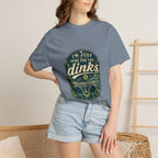 Here For The Dinks T-Shirt