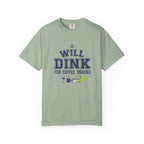 Will Dink For Snacks T-Shirt