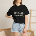 Quiet Please Missing Serves T-Shirt