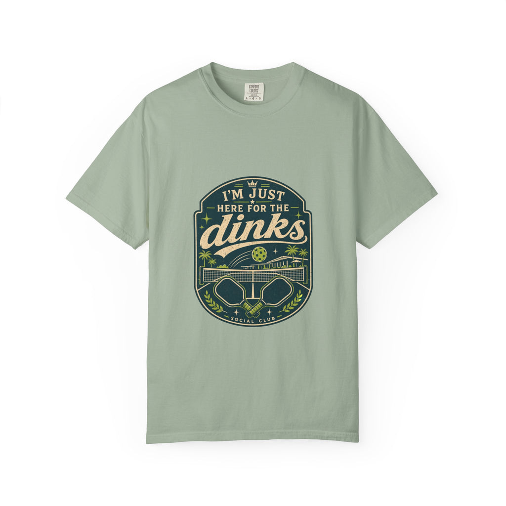 Here For The Dinks T-Shirt