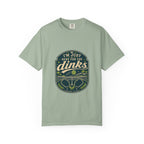 Here For The Dinks T-Shirt