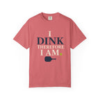 Dink Therefore I Am T-Shirt