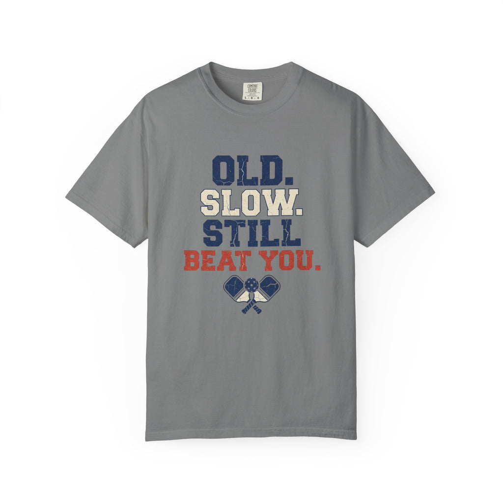 Old Slow Beat You T-Shirt