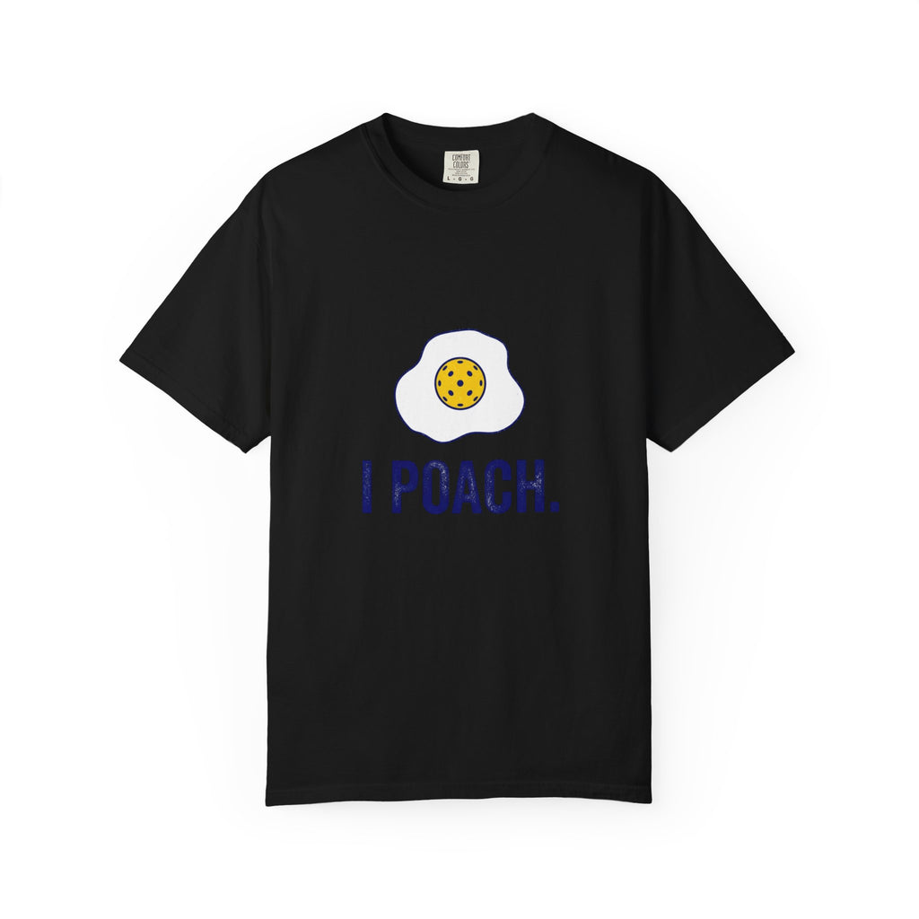I Poach Pickleball Egg T-Shirt