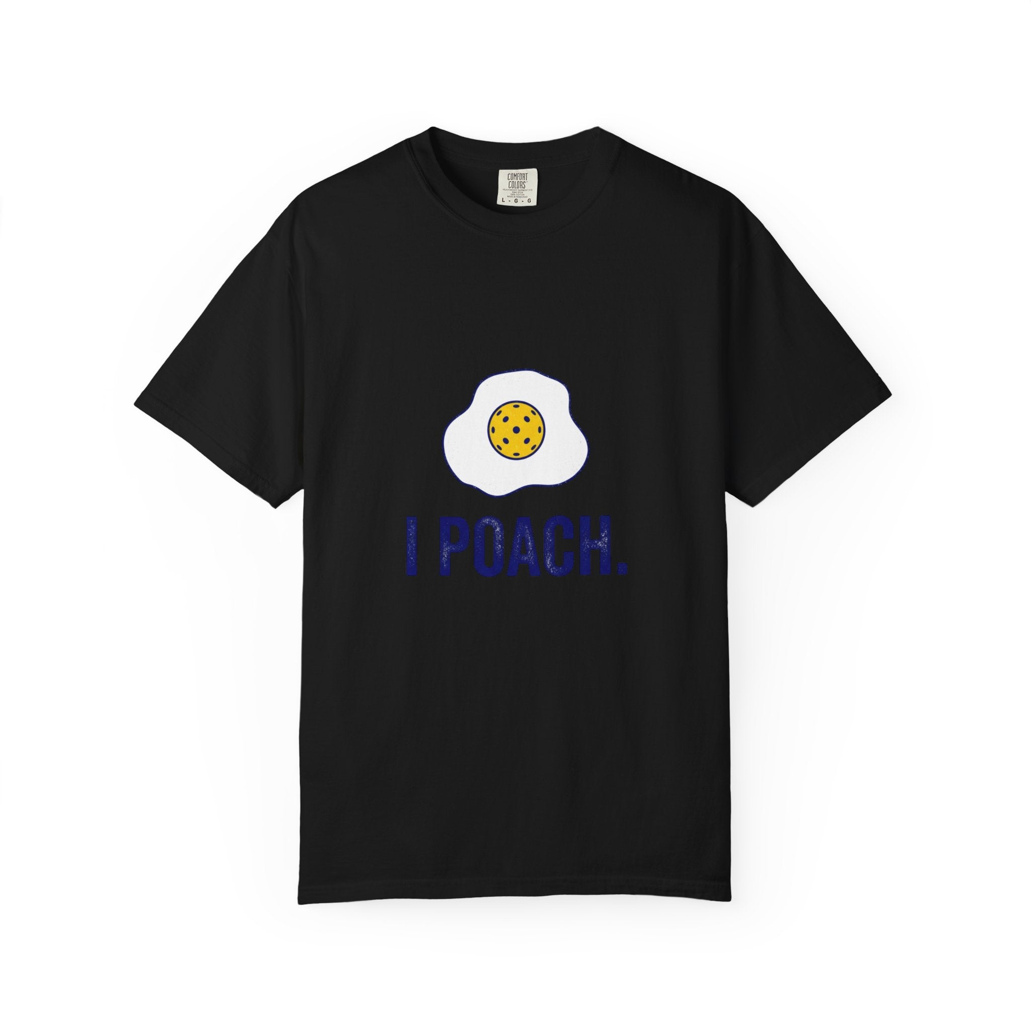 I Poach Pickleball Egg T-Shirt
