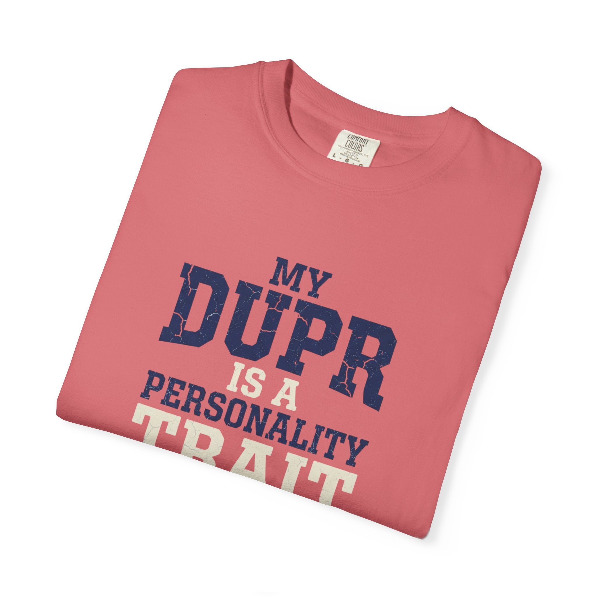 My DUPR Personality Trait T-Shirt