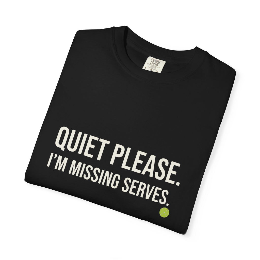 Quiet Please Missing Serves T-Shirt