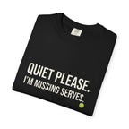 Quiet Please Missing Serves T-Shirt