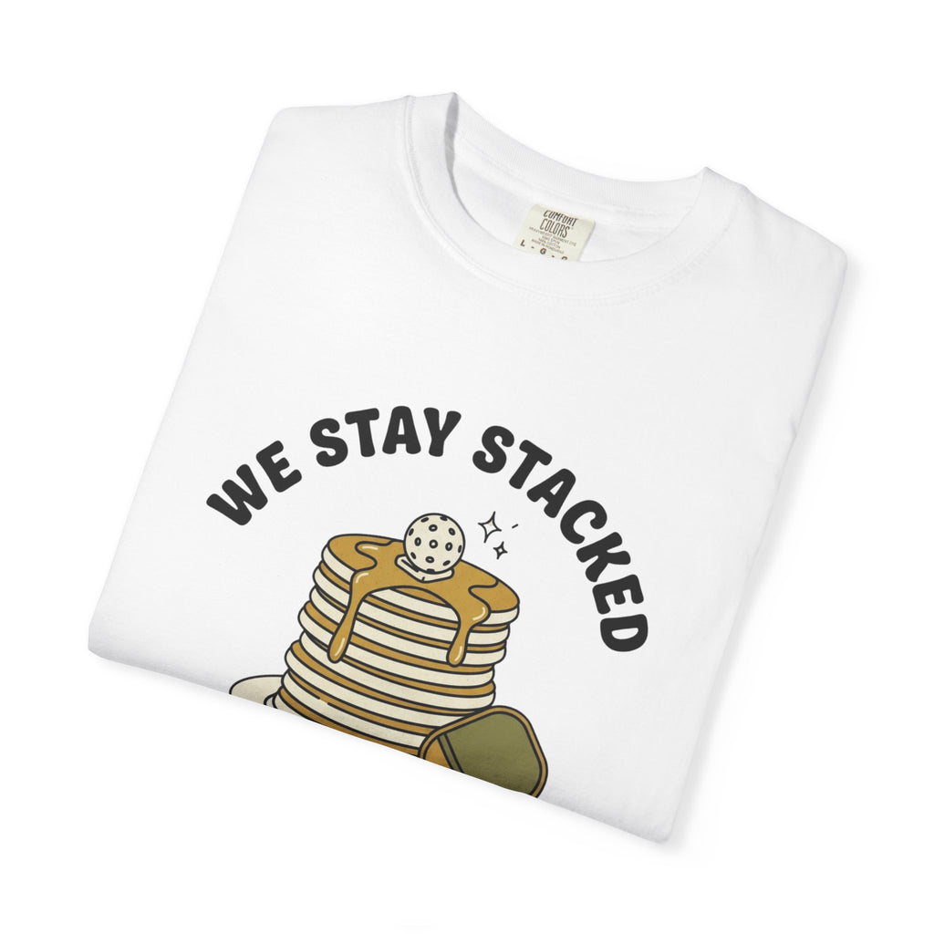We Stay Stacked Pickleball T-Shirt