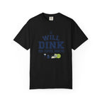 Will Dink For Snacks T-Shirt