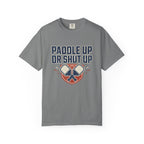 Paddle Up Or Shut Up T-Shirt