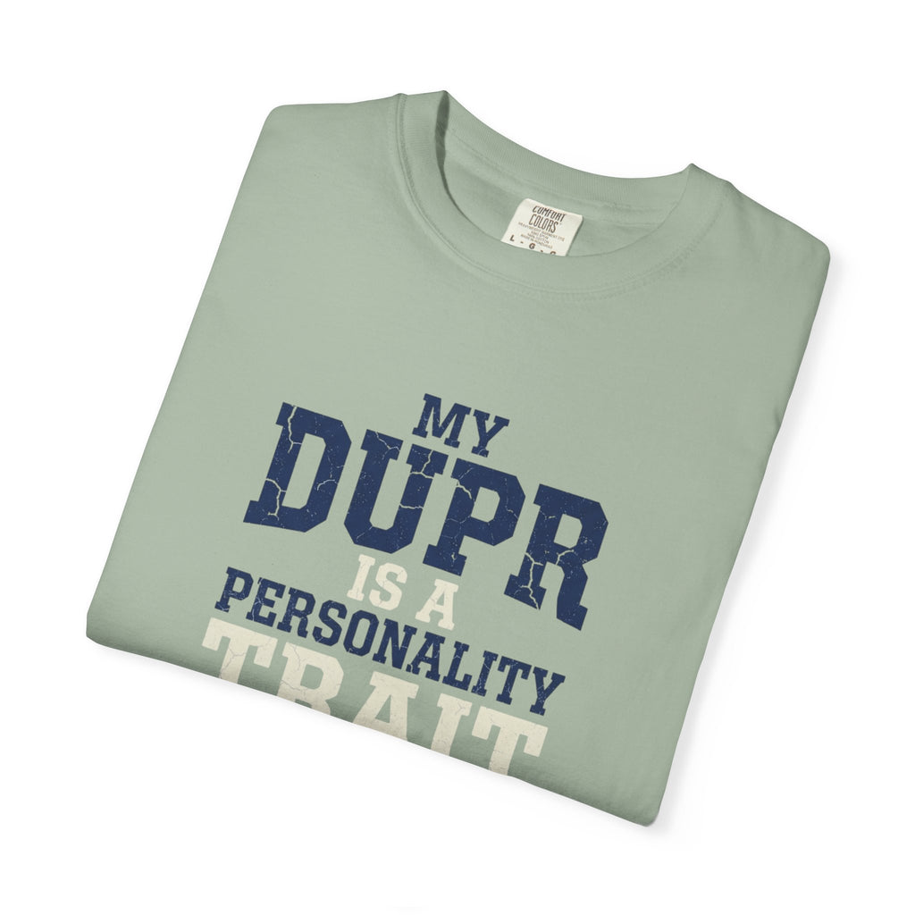 My DUPR Personality Trait T-Shirt