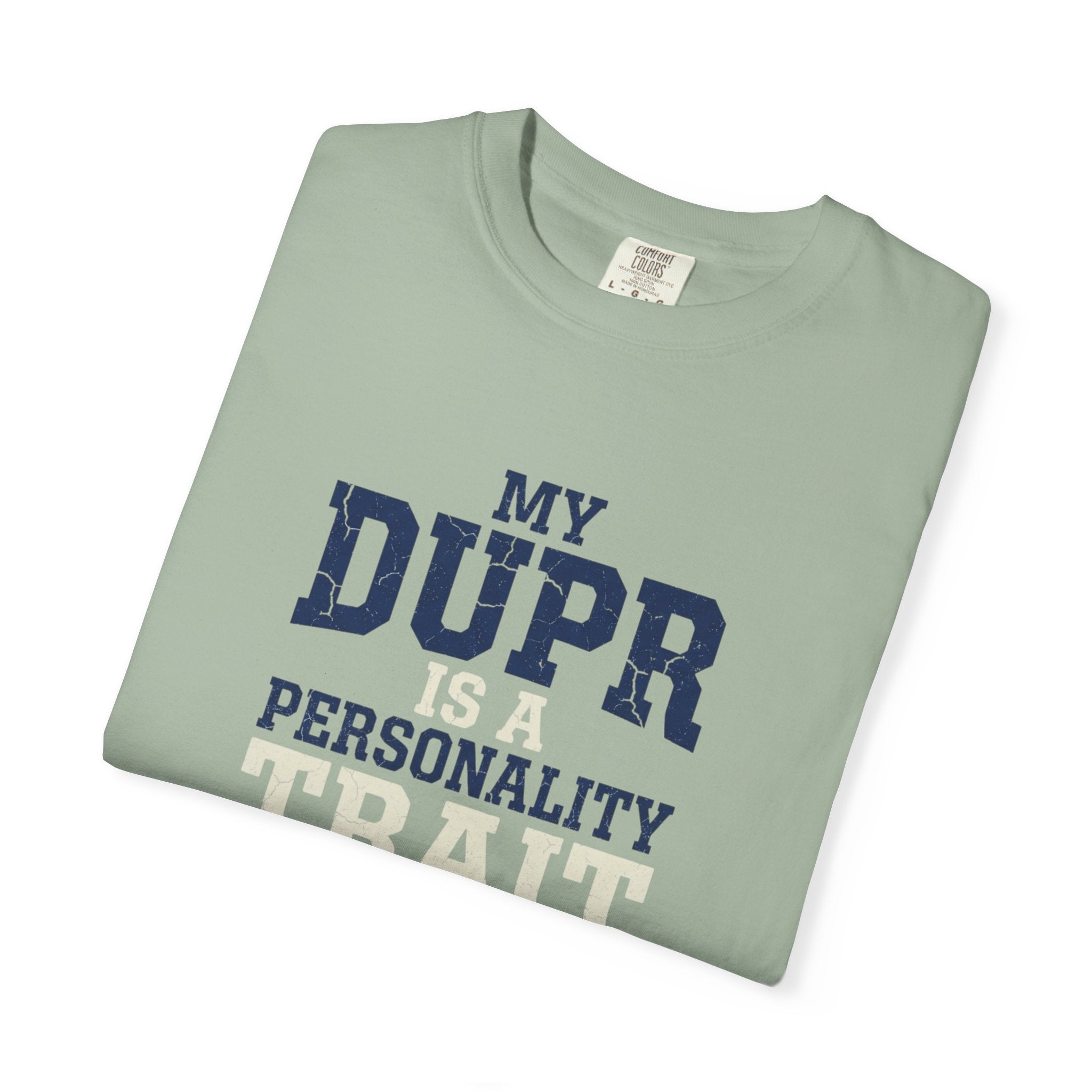 My DUPR Personality Trait T-Shirt