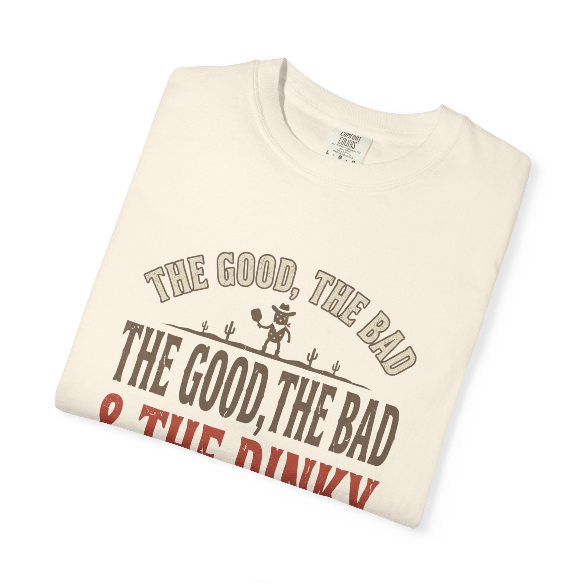 Good Bad Dinky Pickleball T-Shirt