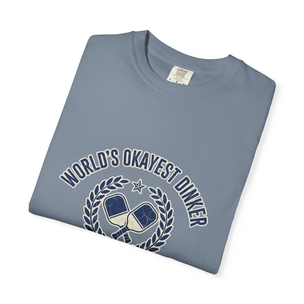 World's Okayest Dinker T-Shirt
