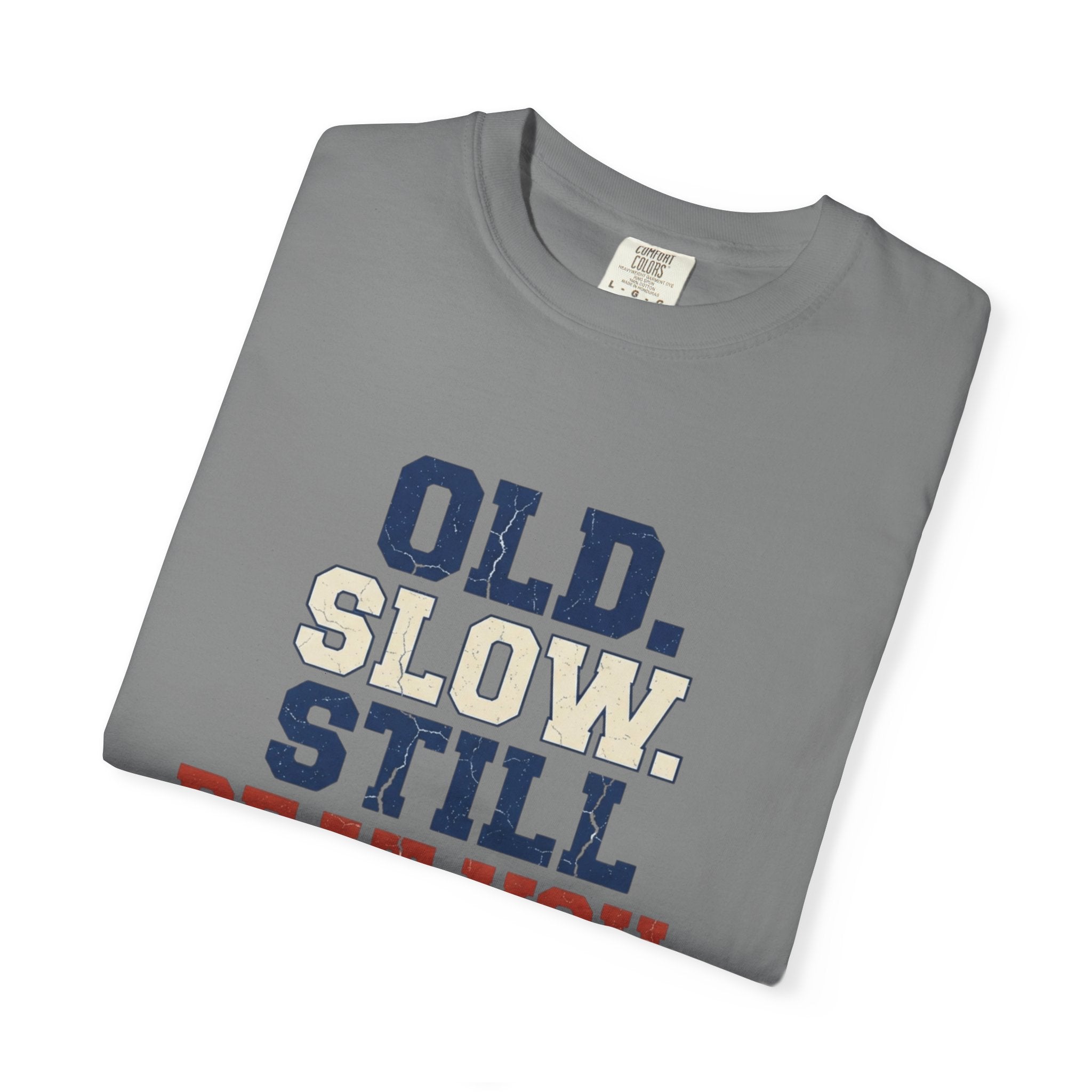 Old Slow Beat You T-Shirt