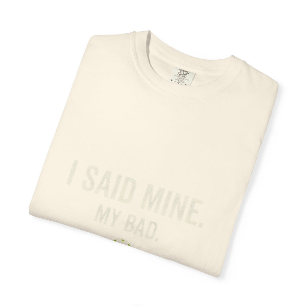 I Said Mine Pickleball T-Shirt