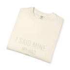 I Said Mine Pickleball T-Shirt