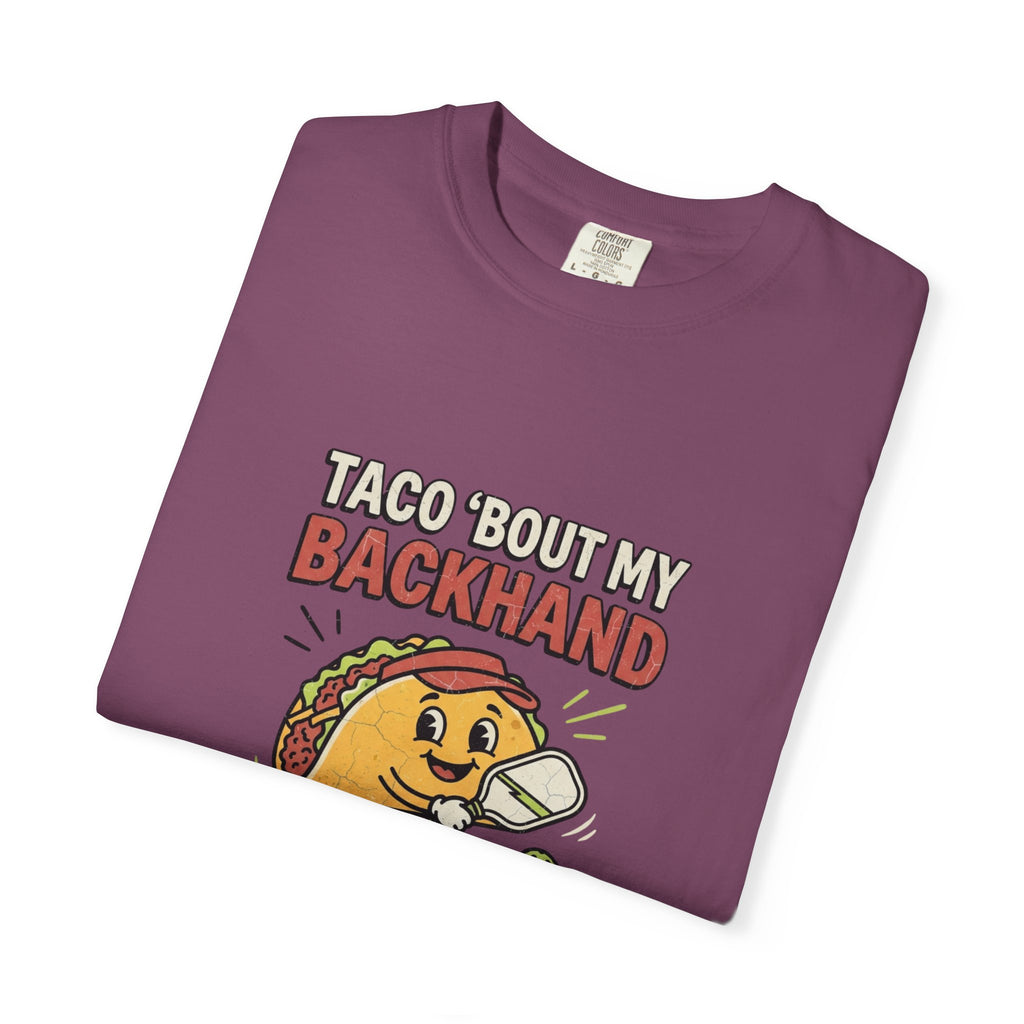 Taco Bout My Backhand T-Shirt