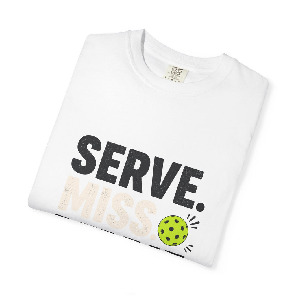 Serve Miss Repeat Pickleball T-Shirt