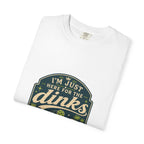 Here For The Dinks T-Shirt