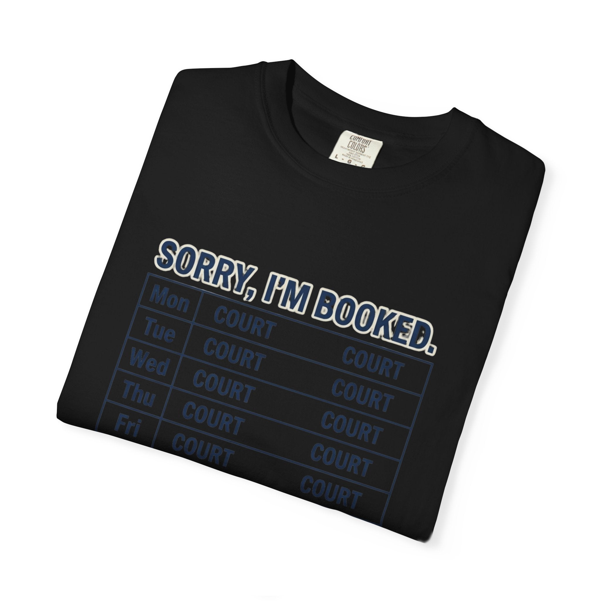 Sorry Im Booked Court T-Shirt