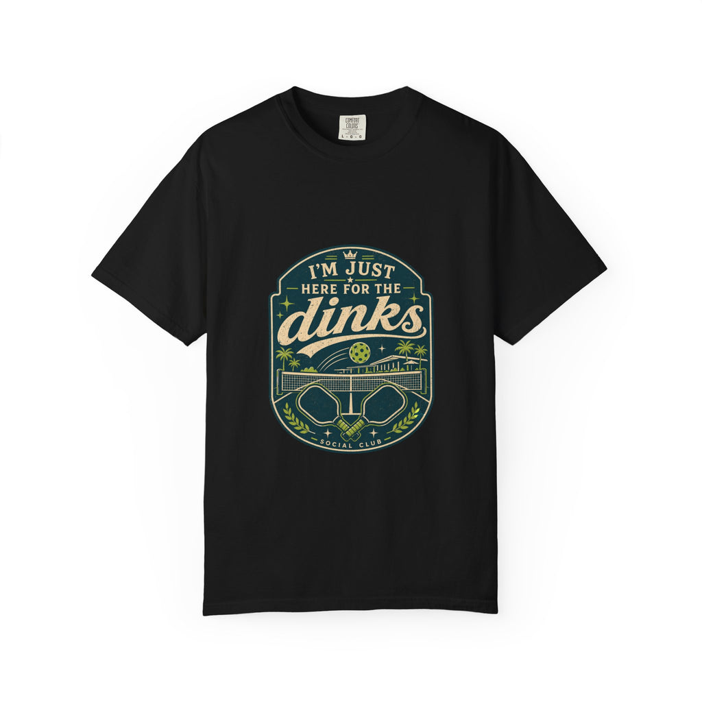 Here For The Dinks T-Shirt