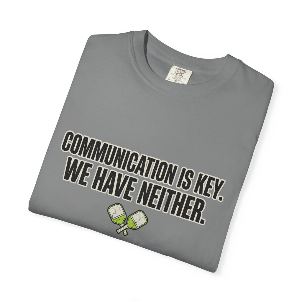 Communication Is Key Pickleball T-Shirt