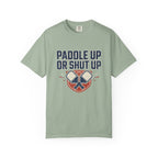 Paddle Up Or Shut Up T-Shirt