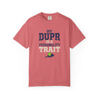 My DUPR Personality Trait T-Shirt