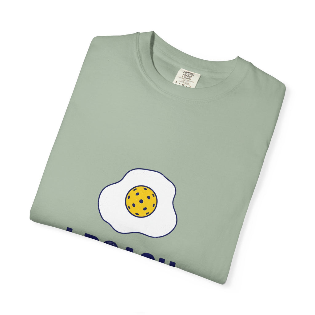 I Poach Pickleball Egg T-Shirt