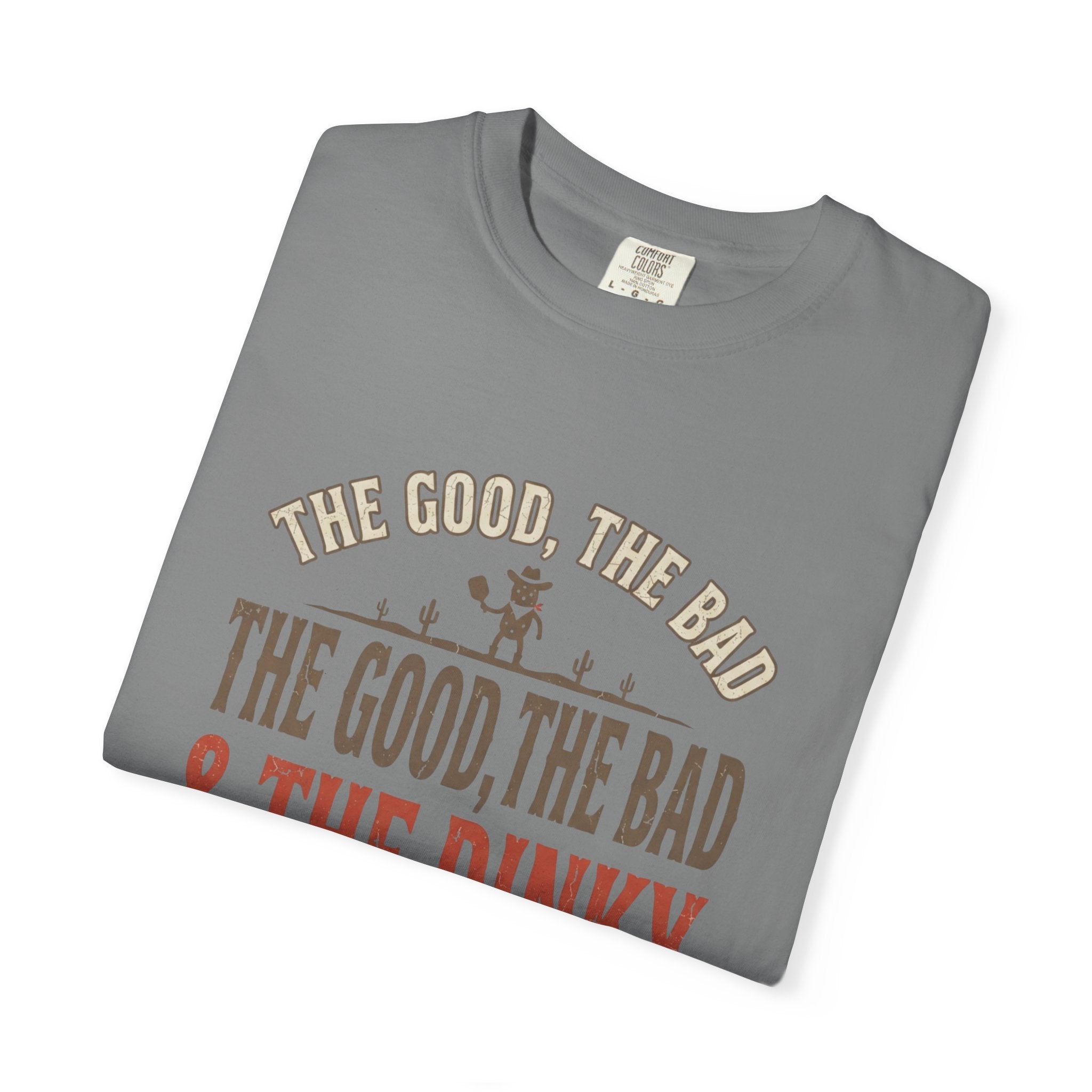 Good Bad Dinky Pickleball T-Shirt