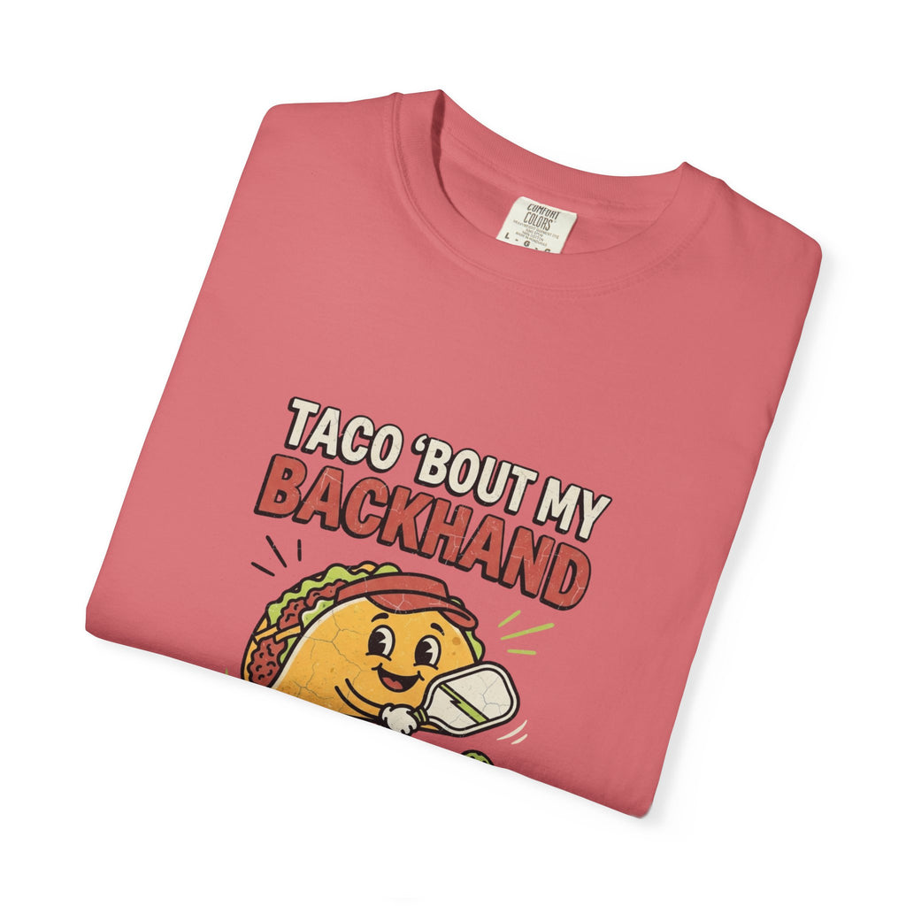 Taco Bout My Backhand T-Shirt