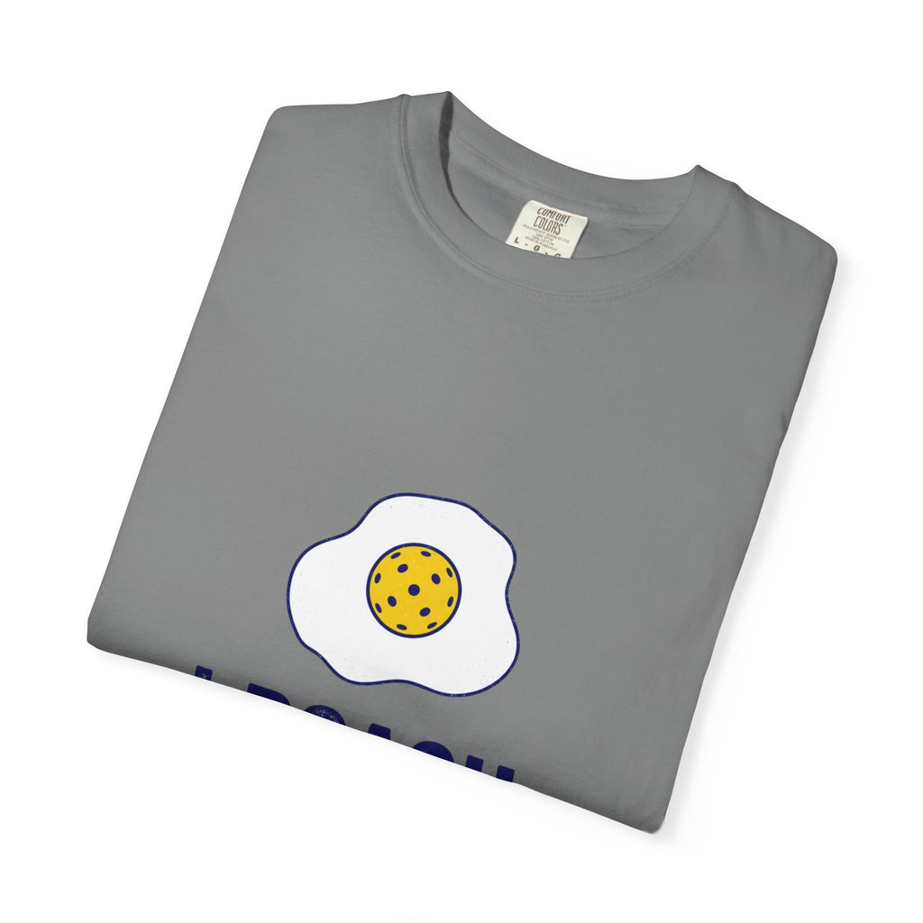 I Poach Pickleball Egg T-Shirt