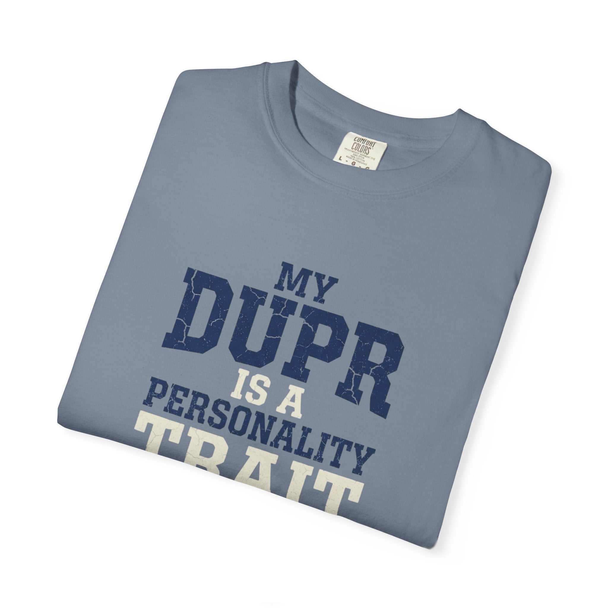 My DUPR Personality Trait T-Shirt