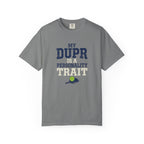 My DUPR Personality Trait T-Shirt