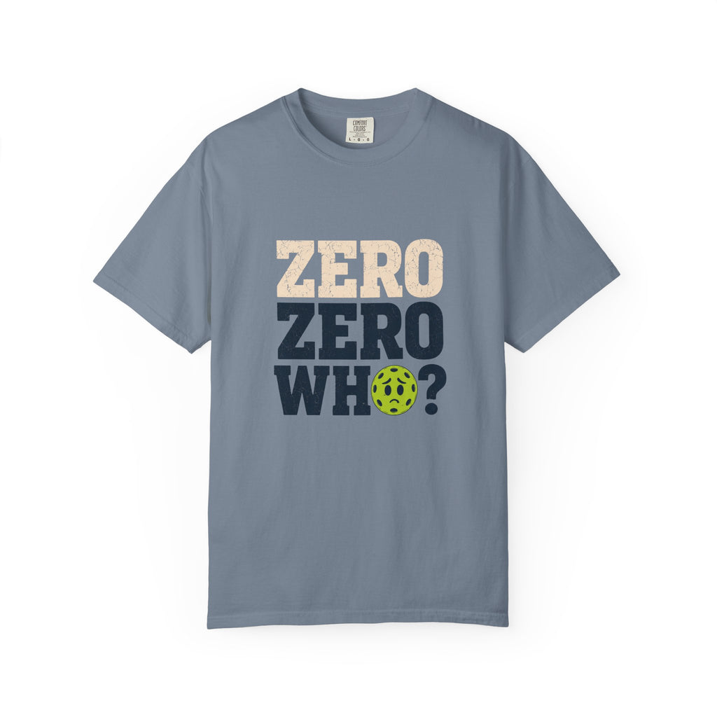 Zero Zero Who Pickleball T-Shirt