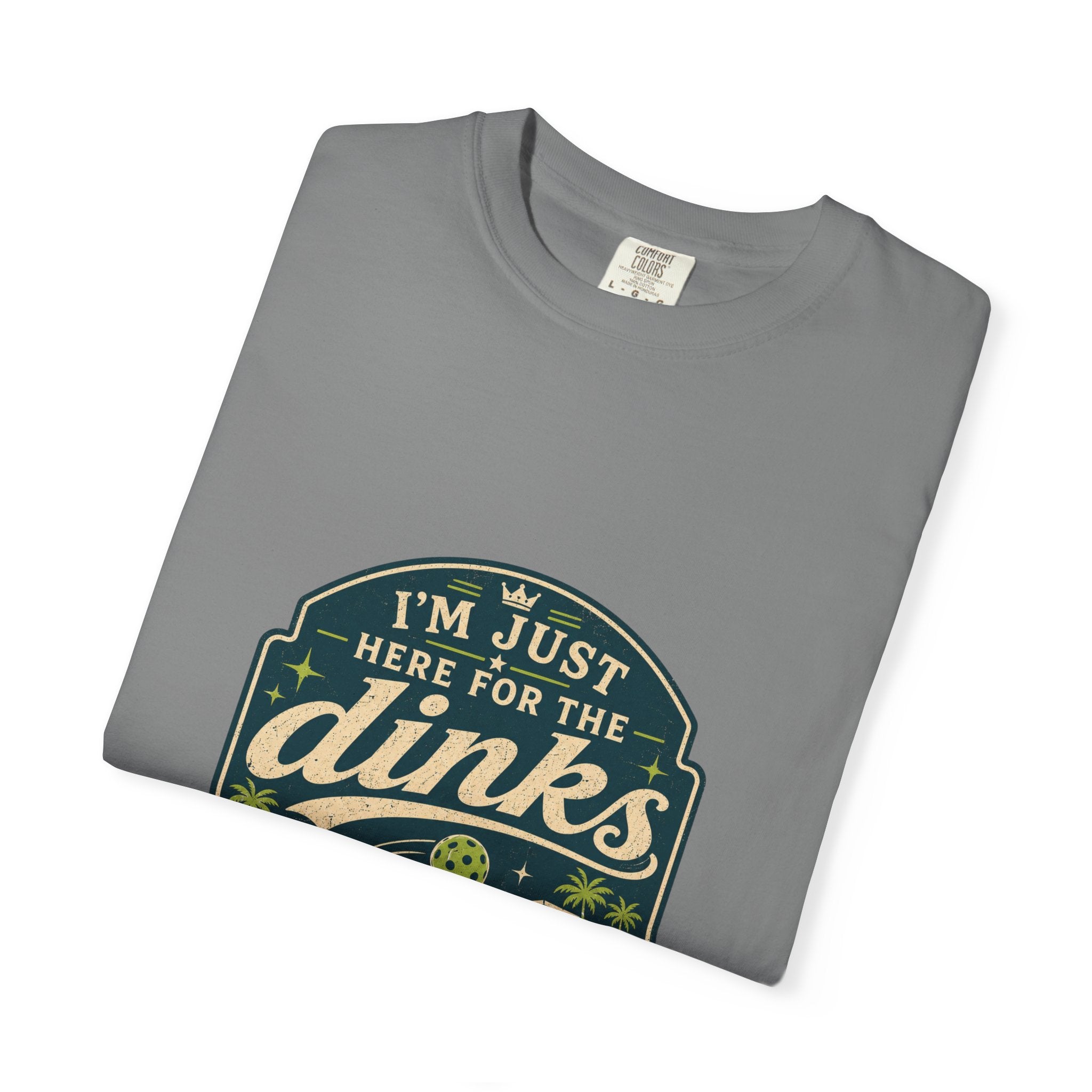 Here For The Dinks T-Shirt