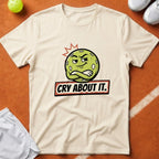 Cry About It Pickleball T-Shirt - Ivory [20260819223154]