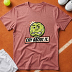 Cry About It Pickleball T-Shirt - Watermelon [20260819223154]