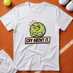 Cry About It Pickleball T-Shirt - White [20260819223154]