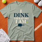 Dink Therefore I Am T-Shirt - Bay [20260819231740]