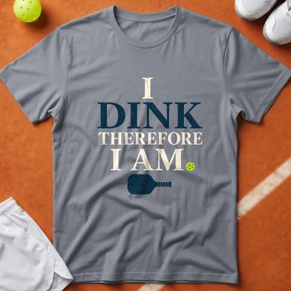Dink Therefore I Am T-Shirt - Grey [20260819231740]