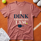Dink Therefore I Am T-Shirt - Watermelon [20260819231740]