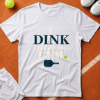 Dink Therefore I Am T-Shirt - White [20260819231740]