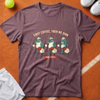 First Coffee Then Dink T-Shirt - Berry [20260819223523]