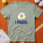I Poach Pickleball Egg T-Shirt - Bay [20260819231856]