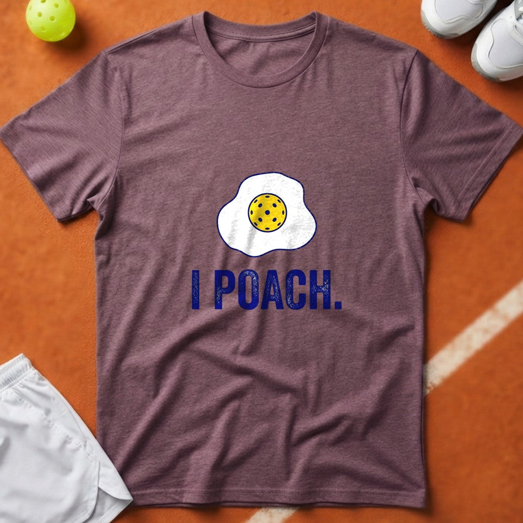 I Poach Pickleball Egg T-Shirt - Berry [20260819231856]