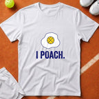 I Poach Pickleball Egg T-Shirt - White [20260819231856]